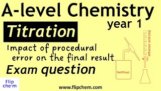 Titrations  How mistakes impact the final results Alevel chemistry concentration of solutions [upl. by Zusman]