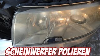 Anleitung  Scheinwerfer Polieren und Scheinwerfer aufbereiten  AUTOLACKAFFEN [upl. by Hoopen603]