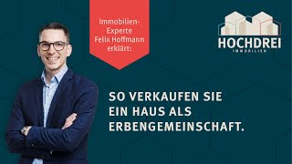 🏡 Der Hausverkauf als Erbengemeinschaft 🏡 [upl. by Eniger]