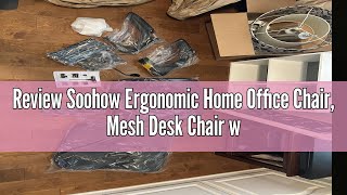 Review Soohow Ergonomic Home Office Chair Mesh Desk Chair with Lumbar Support Comfy Computer Desk [upl. by Ahsital]