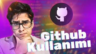 Komutsuz Github Nasıl Kullanılır Github Kullanımı [upl. by Gibe]