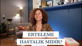 Erteleme Hastalık mıdır  Kronik Erteleme Nedir  Ertelemenin Sebepleri Nelerdir [upl. by Marcellus695]