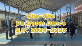 ChaCha Ballroom Dance  MNHS  Poblacion SY 20242025 [upl. by Ramad]