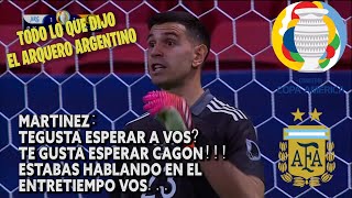 DIBU MARTINEZ TODAS SUS FRASES HACIA LOS COLOMBIANOS  COPA AMERICA ARG VS COL [upl. by Rovit290]