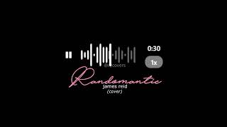 randomantic  james reid cover [upl. by Eellek48]