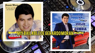 GERARDO MORAN MIX BAILABLE 2024🇪🇨🇪🇨 CUMBIAS ECUATORIANAS  MAGIA LATINA TIERRA CANELA Y CHICHAS [upl. by Gahl]