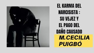 El Karma Del NarcisistaSu Vejez Y El Pago Del Daño Causadonarcisistaskarmapsicopatiaegoísmo [upl. by Araiet]