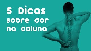 5 DICAS SOBRE DOR NA COLUNA  ReumatoCare [upl. by Ariaic575]