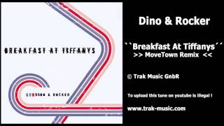 Dino amp Rocker  Breakfast At Tiffanys MoveTown Remix [upl. by Rayshell]