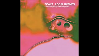 Foals  Neptune Local Natives Remix [upl. by Phillane]