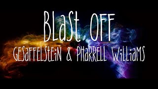 Blast Off  Gesaffelstein amp Pharrell Williams [upl. by Teplitz]