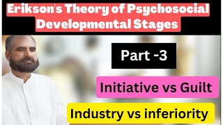 Eriksons Theory Stages Initiative Vs Guilt Industry Vs Inferiority PART  3 [upl. by Audrye]