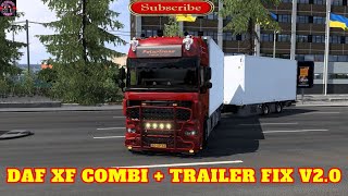 ETS2 149  DAF XF COMBI  TRAILER FIX V20 [upl. by Odlaner]