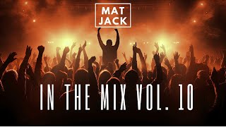 Matjack in the Mix 10 I Mix 2024  Party Club Dance 2024  Best Remixes Of Popular Songs [upl. by Birgit]