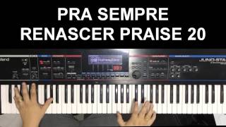 PRA SEMPRE  Renascer Praise 20  PIANO TUTORIAL [upl. by Elam226]