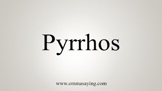 How To Say Pyrrhos [upl. by Nuyh]