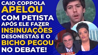 🚨ENFIM ACONTECEU COPPOLLA PERDE A PACIÊNCIA E NÃO DEIXA BARATO ACUSAÇÕE DE PETISTA [upl. by Ribble643]