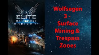 Elite Dangerous Permit Wolfsegen  3  Surface Mining amp Tespass Zones [upl. by Stacie]