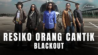 Blackout  Resiko Orang Cantik Official Music Video [upl. by Assilram498]