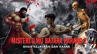 Misteri Ilmu Batara Karang Kesombongan yang Berakhir Tragis dan Karma mistery horrorstories [upl. by Franck]