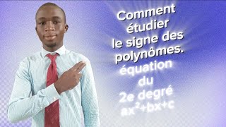 Comment étudier le signe des polynômes de degré 2   Avec le Prof Zamble [upl. by Higley]