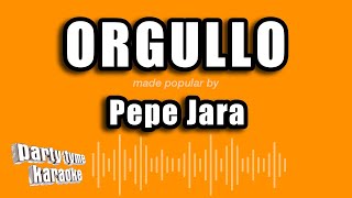 Pepe Jara  Orgullo Versión Karaoke [upl. by Romeon961]