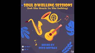 Soul Dwelling Sessions Let The Music Do The Talking MissionStatement Mixed By Pezo Motrax [upl. by Aninay943]