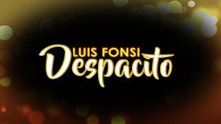 Despacito  Luis Fonsi Lyric Video [upl. by Aticilef]