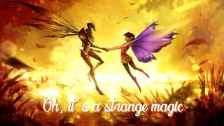 Strange MagicStrange Magic with Lyrics [upl. by Ennaylime]