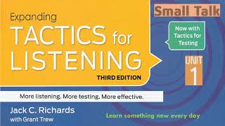 Tactics for ListeningThird Edition ExpandingUnit 1Small Talk [upl. by Atnwahsal]