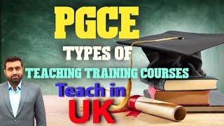 PGCE  Episode 2 Types of Teaching Training courses which one is best  PGCE with QTS [upl. by Bernard]