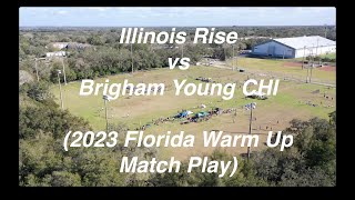 Illinois Rise vs Brigham Young CHI 2023 Florida Warm Up Match Play [upl. by Michaelina838]