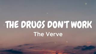 The Verve  The Drugs Dont Work Lyrics [upl. by Treb981]