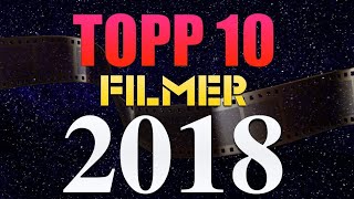 Topp 10 beste filmer i 2018  Skont topp 10 [upl. by Lamb]