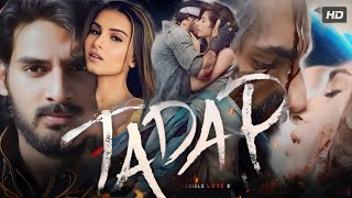 Tadap 2021 Full Movie In Hindi Fact amp Details  Ahan Shetty Tara Sutaria Saurabh Shukla Kumund [upl. by Alrahc111]