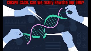 CRISPRCAS9 Can We Really Rewrite Our DNA [upl. by Demott500]