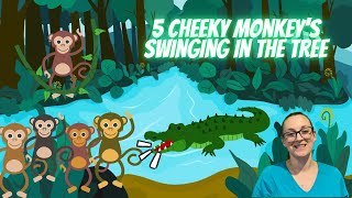 5 Cheeky Monkeys Swinging in the Tree  🙊 🌳 🐊  Nursery Rhyme  Fun Kids Song 🎵 [upl. by Inotna]