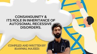 quotConsanguinity Impact on Autosomal Recessive Disorders and Genetic Health Risksquot [upl. by Allertse]