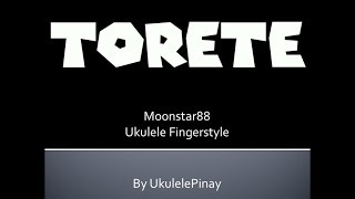 Torete  ukulele fingerstyle  TABS [upl. by Nirahs]