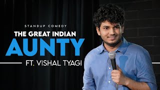 The Great Indian AUNTY  StandUp Comedy Ft Vishal Tyagi [upl. by Rachele61]