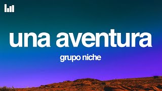 Grupo Niche  Una Aventura LetraLyrics [upl. by Tiersten618]