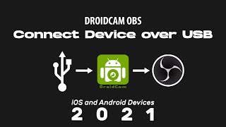 Connect Device to Droidcam OBS via USB  Short Tutorial 2021 [upl. by Ailee]