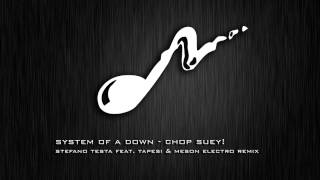 System Of A Down  Chop Suey Stefano Testa Electro Remix ft Tapesi amp Meson [upl. by Yasdnil]