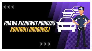 Prawa kierowcy podczas kontroli drogowej [upl. by Valoniah429]