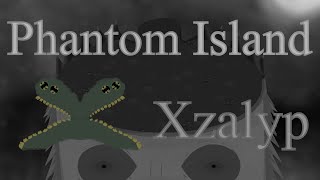 Phantom island  Xzalyp [upl. by Monica]