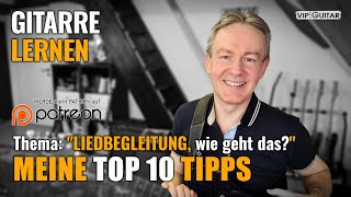 Gitarre lernen quotLiedbegleitung wie geht dasquot Meine Top 10 Tipps [upl. by Inittirb]