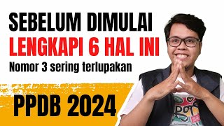 PERSIAPAN PPDB 2024 PERHATIKAN 6 HAL INI AGAR TIDAK TERTINGGAL  PPDB 2024 [upl. by Senhauser289]