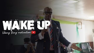 This is a Wake up call  Ubong King Motivational Video [upl. by Stinky684]