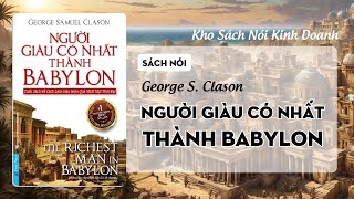 Sách nói Người Giàu Có Nhất Thành Babylon  Chương 1 2  Kho Sách Nói Kinh Doanh [upl. by Adelheid380]