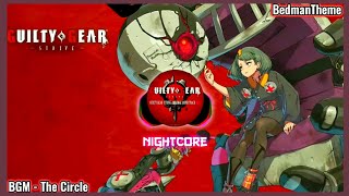 『Nightcore』 The Circle  Bedman Theme  Guilty Gear Strive [upl. by Corabelle]